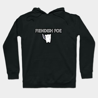 FIENDISH FOE Hoodie